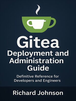 cover image of Gitea Deployment and Administration Guide